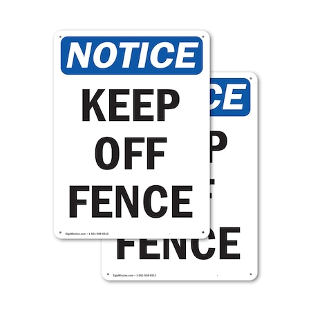 Signmission Keep Off Fence, 12 in W x Rectangle, Plastic OS-2PACK-NS-P-1218-V-13821